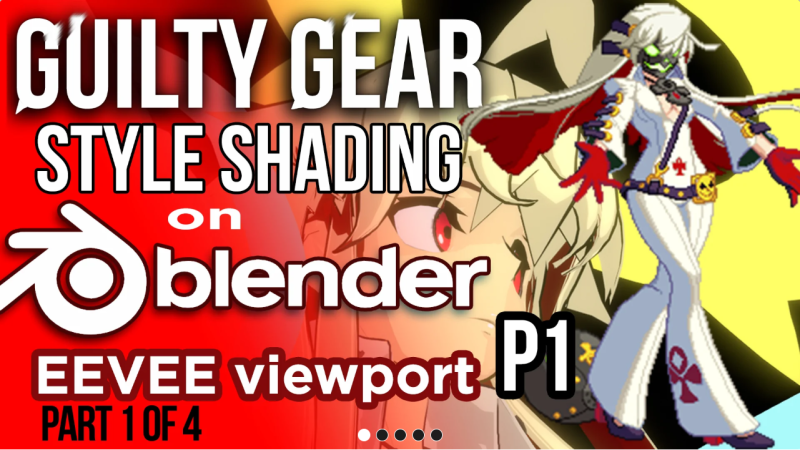 罪恶装备风格着色器｜Blender EEVEE【中文字幕】-Heycg.cn